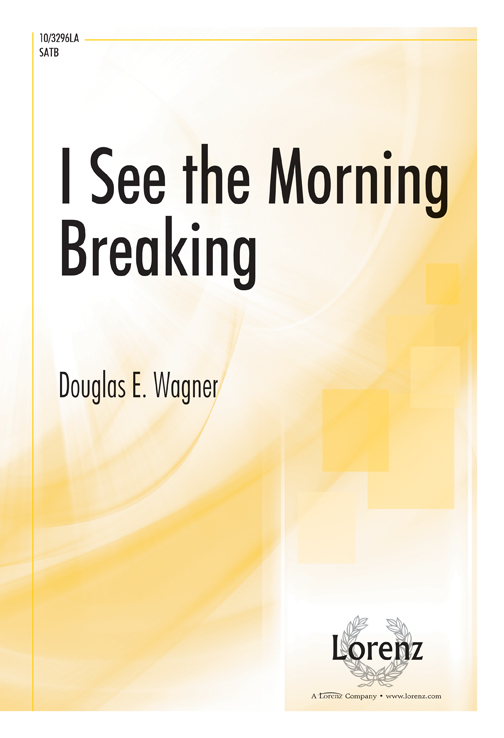I See the Morning Breaking
