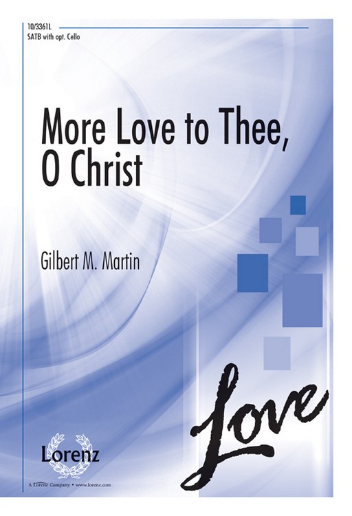 More Love to Thee, O Christ