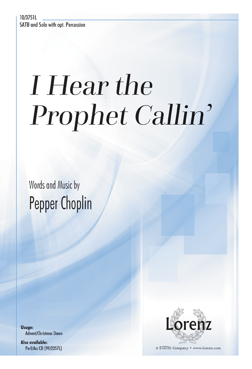 I Hear the Prophet Callin'