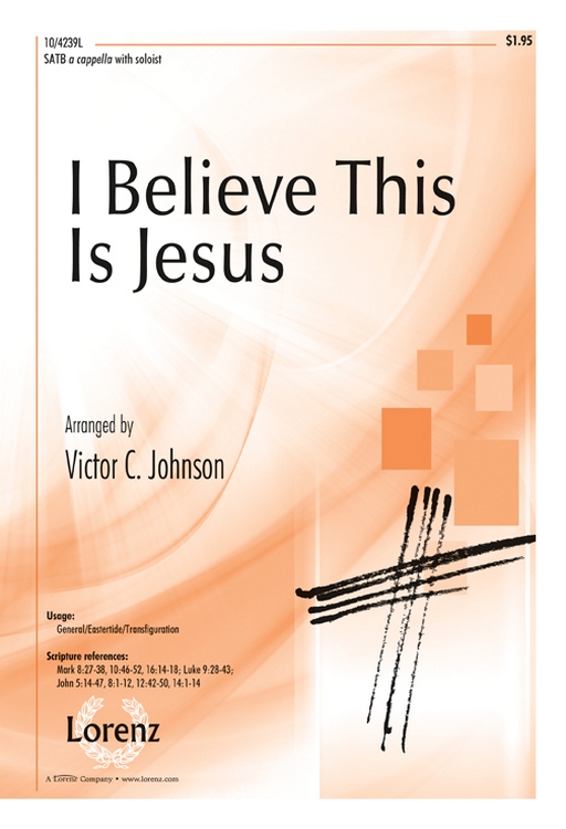 I Believe This Is Jesus