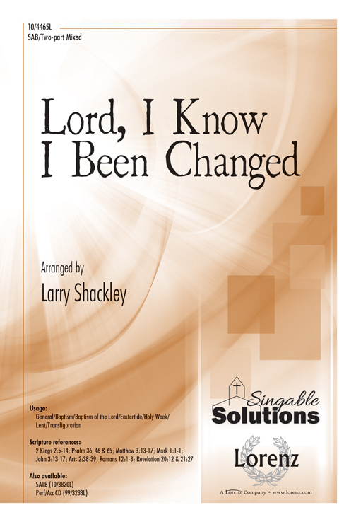 Lord, I Know I Been Changed