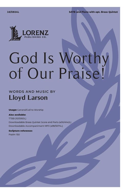 God Is Worthy of Our Praise!