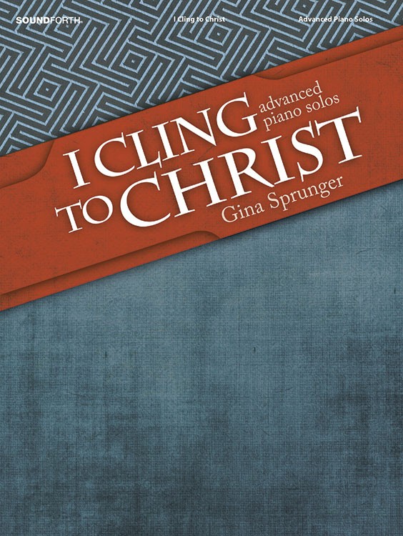 I Cling to Christ