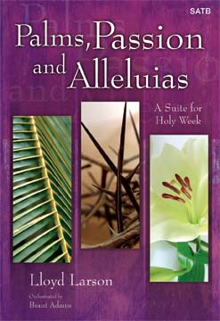 Palms, Passion and Alleluias