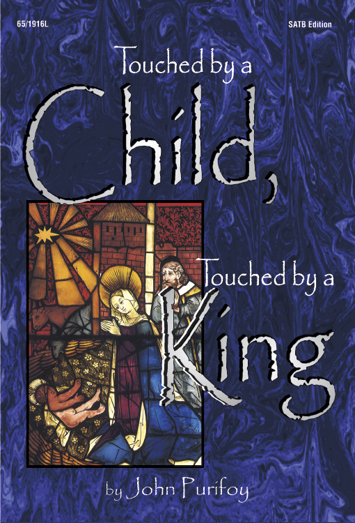 Touched by a Child, Touched by a King