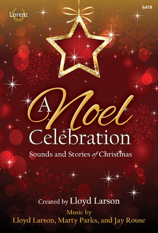 a noel celebration lloyd larson christmas cantata