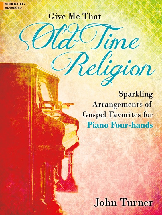 Give Me That Old-Time Religion