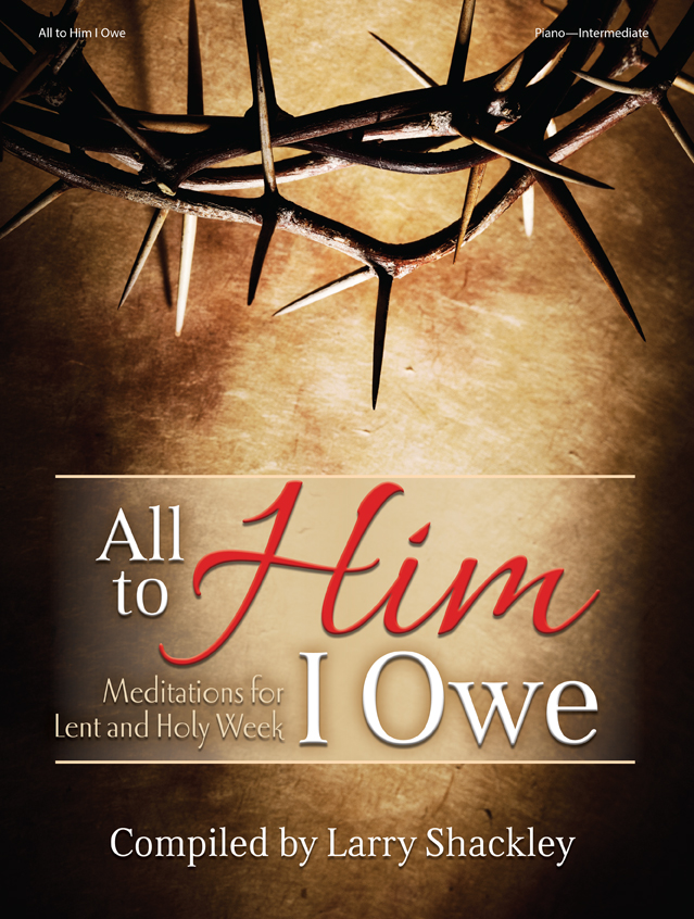 All to Him I Owe