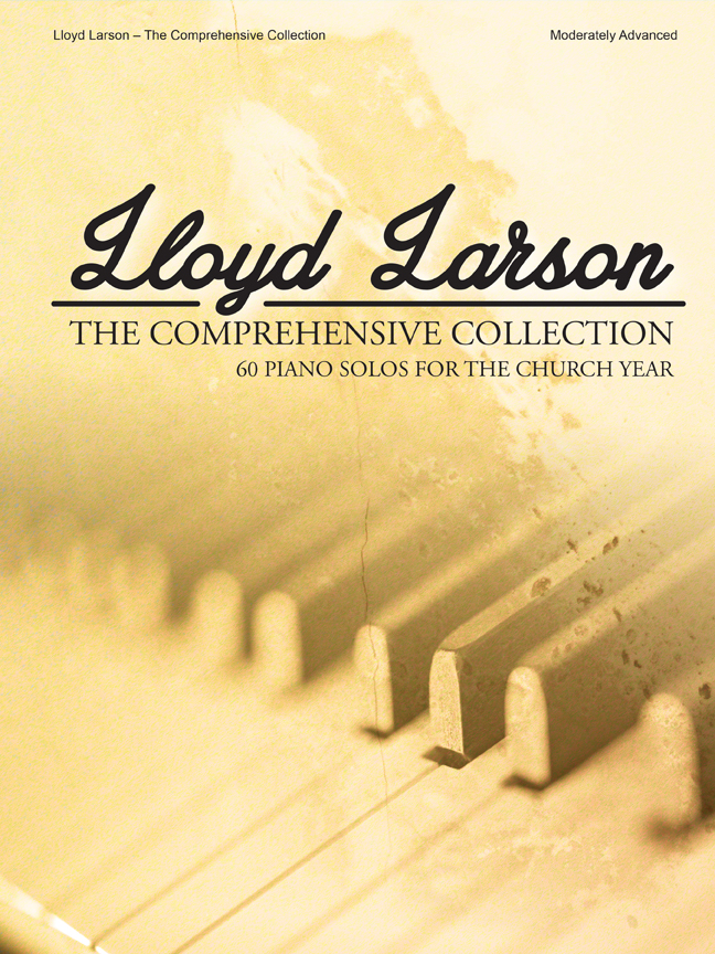 Lloyd Larson – The Comprehensive Collection