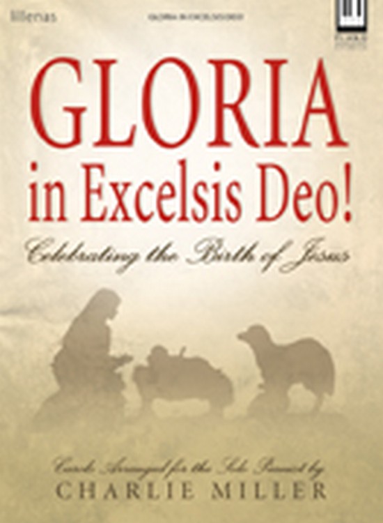 Gloria in Excelsis Deo! Gloria in Excelsis Deo!
