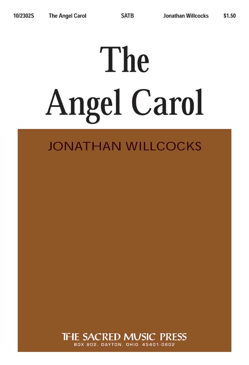 The Angel Carol : SATB : Jonathan Willcocks : Sheet Music : 10-2302S : 000308053579