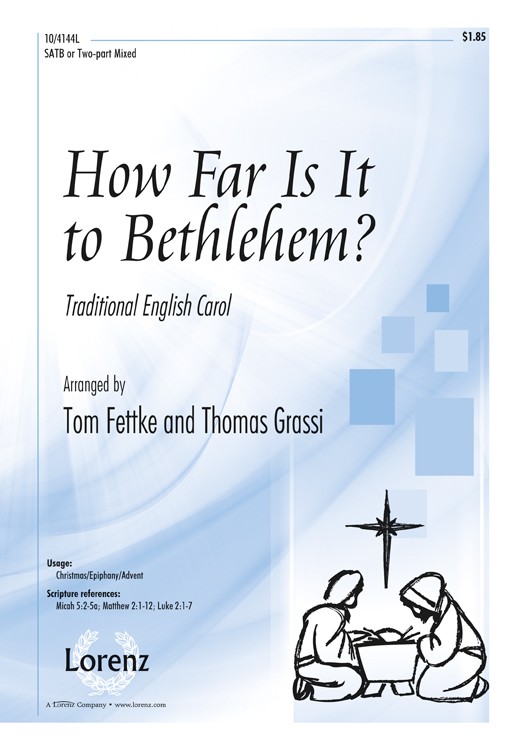 How Far Is It to Bethlehem? : SATB : Tom Fettke : 10-4144L : 9781429125536