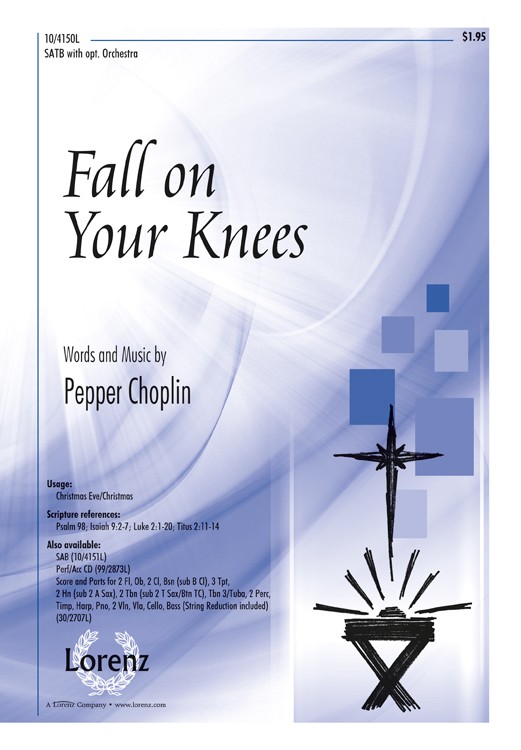 Fall on Your Knees : SATB : Pepper Choplin : Sheet Music : 10-4150L : 9781429125598