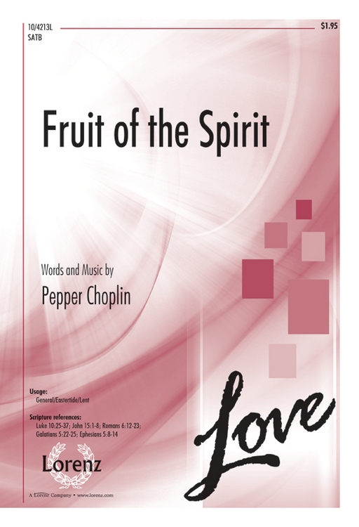 Fruit of the Spirit : SATB : Pepper Choplin : Sheet Music : 10-4213L : 9781429127516