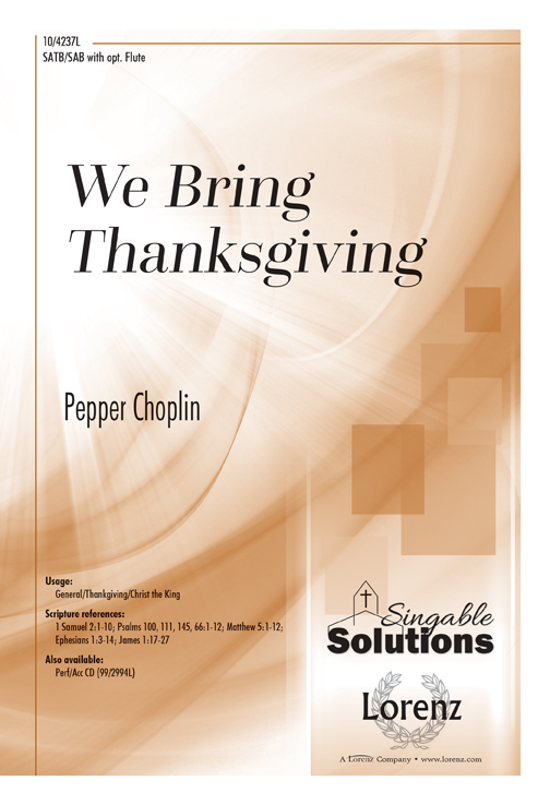 We Bring Thanksgiving : SATB : Pepper Choplin : Pepper Choplin : Sheet Music : 10-4237L : 9781429128971