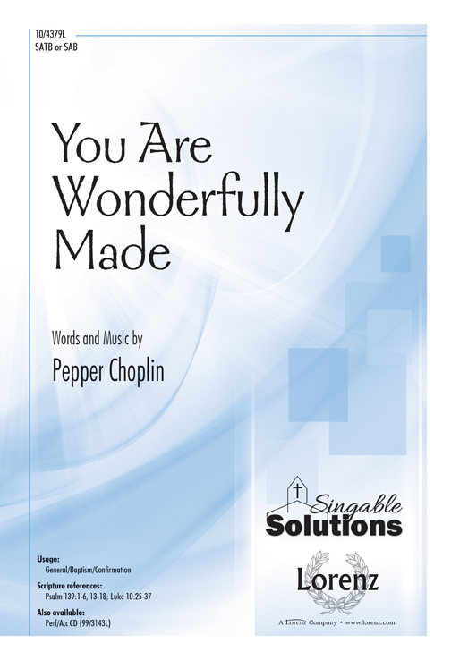 You Are Wonderfully Made : SATB : Pepper Choplin : Pepper Choplin : Sheet Music : 10-4379L : 9781429132114