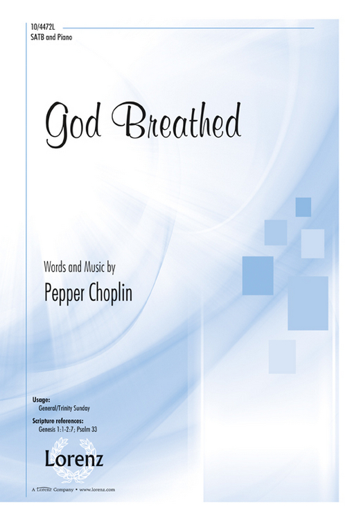 God Breathed : SATB : Pepper Choplin : Sheet Music : 10-4472L : 9781429135542