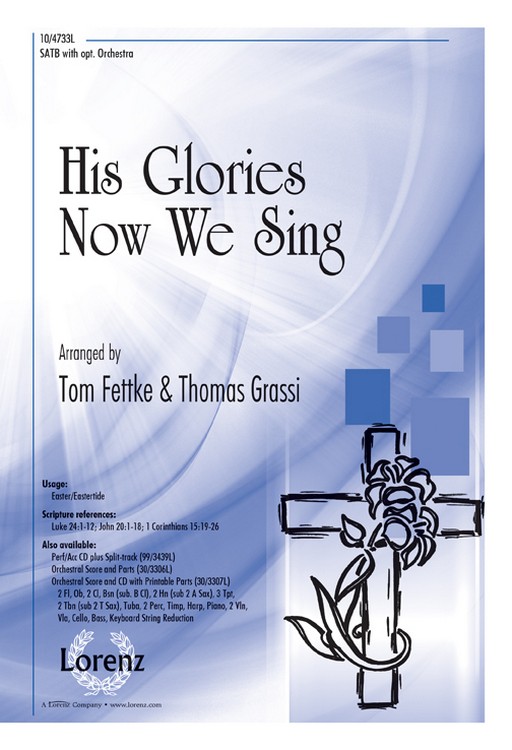 His Glories Now We Sing : SATB : Tom Fettke : Sheet Music : 10-4733L : 9780787718541