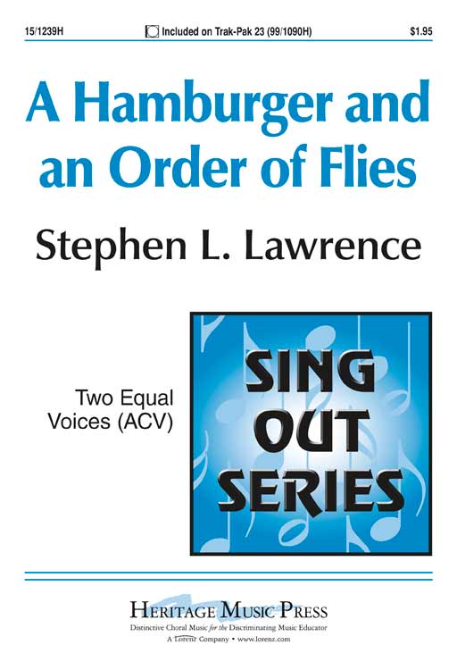 A Hamburger and an Order of Flies : 2-Part : Stephen L Lawrence : Stephen L Lawrence : Sheet Music : 15-1239H : 000308032499