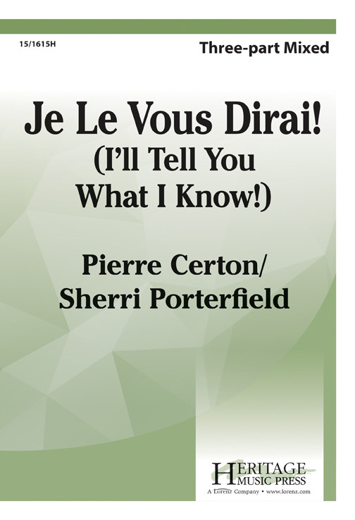 Je le Vous Dirai : 2-Part : Sherri Porterfield : Sherri Porterfield : Sheet Music : 15-1615H : 000308057560