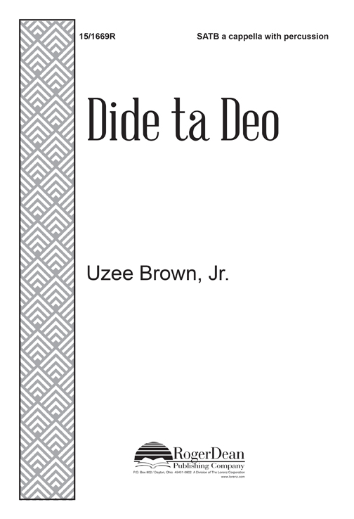 Dide ta Deo : SATB : Uzee Brown : Uzee Brown : Sheet Music : 15-1669R : 000308063202