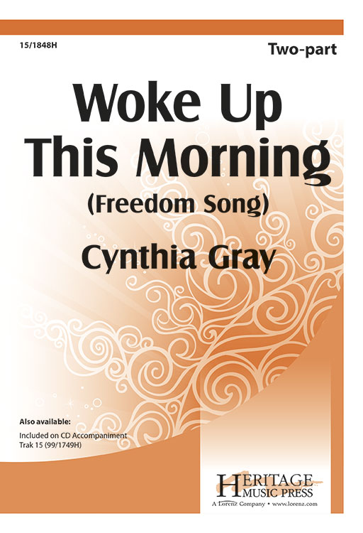 Woke Up This Morning : 2-Part : Cynthia Gray : Cynthia Gray : Songbook : 15-1848H : 000308069778