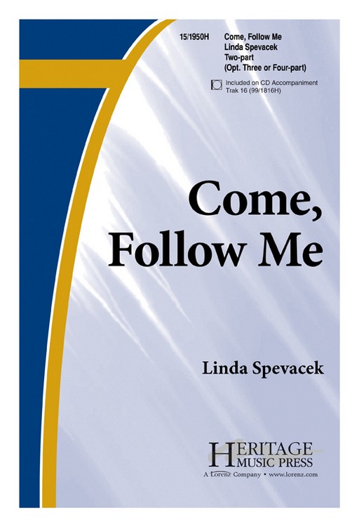 Come, Follow Me : 2-Part : Linda Spevacek : Sheet Music : 15-1950H : 000308093667