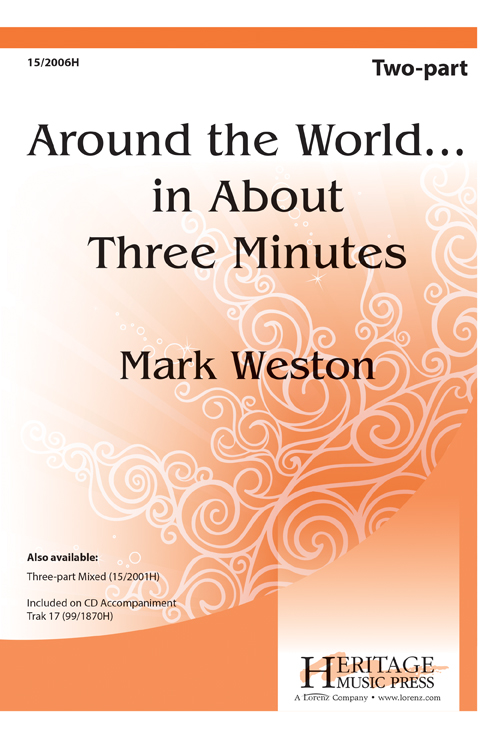 Around the World...in About Three Minutes : 2-Part : Mark Weston : Mark Weston : Digital : 15-2006H : 000308105155