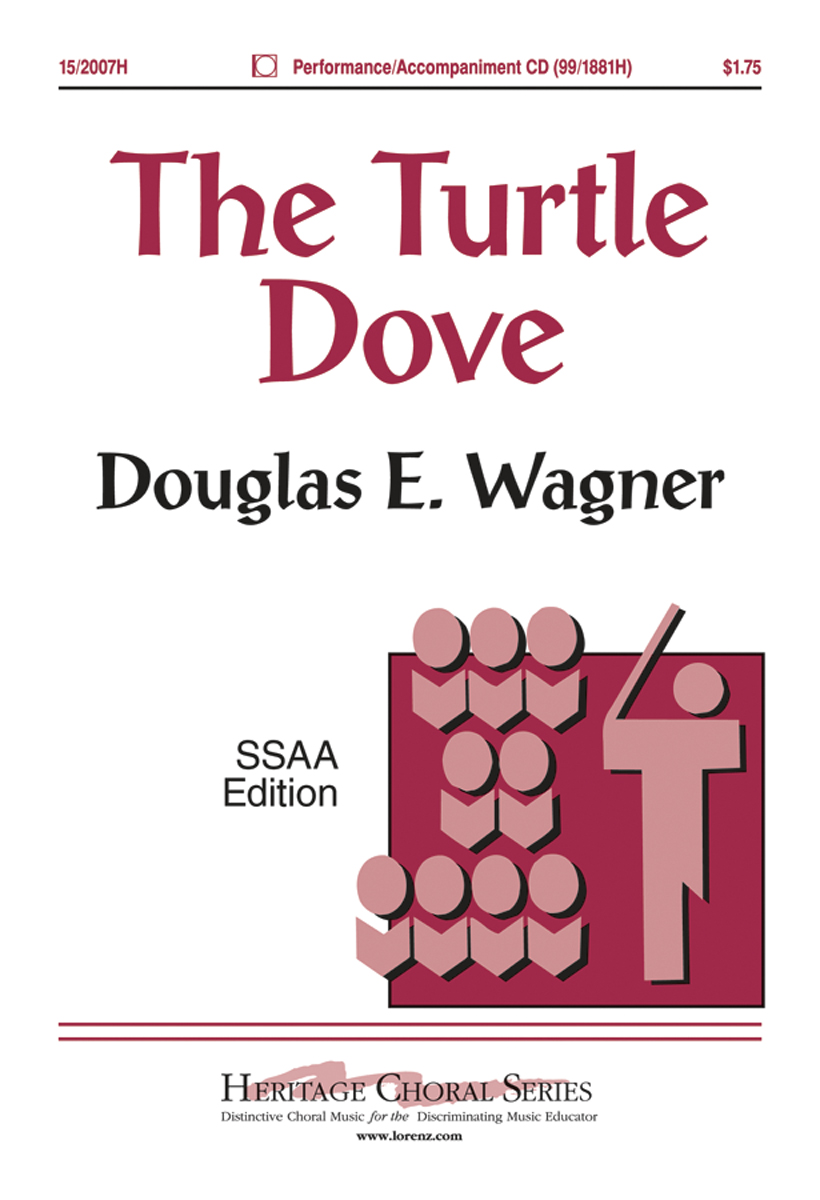 The Turtle Dove : SSAA : Douglas E Wagner : Douglas E Wagner : Sheet Music : 15-2007H : 000308102413