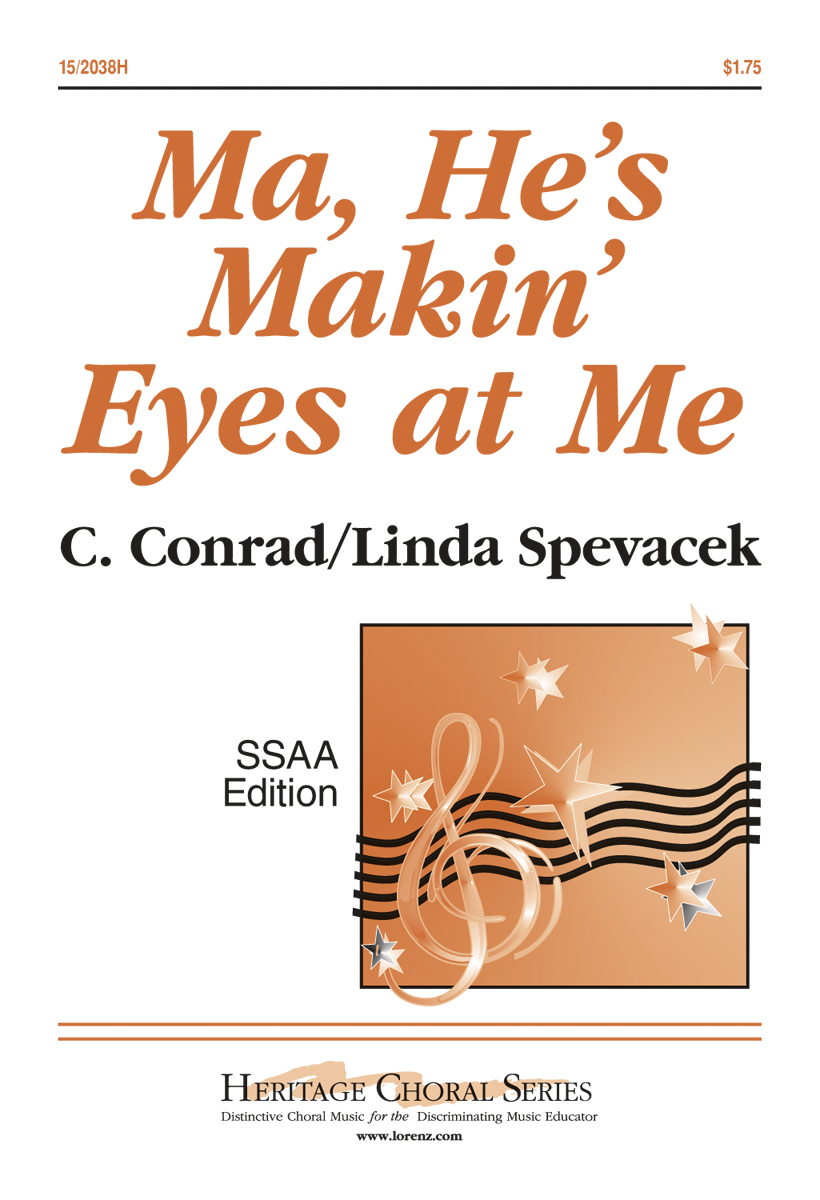 Ma, He's Makin' Eyes at Me : SSAA : Linda Spevacek : Sheet Music : 15-2038H : 000308104066