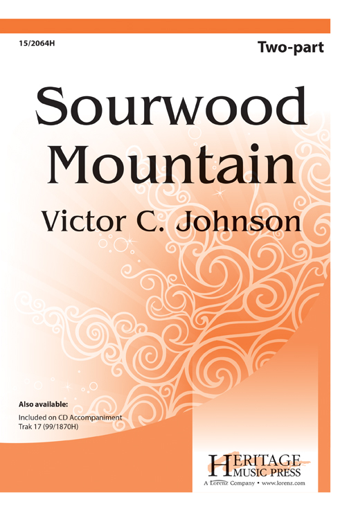 Sourwood Mountain : 2-Part : Victor C. Johnson : Victor C. Johnson : Sheet Music : 15-2064H : 000308102017