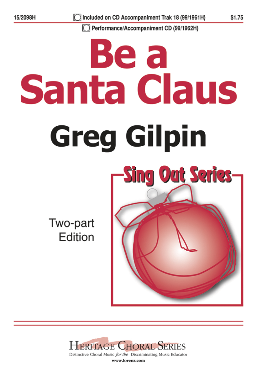 Be a Santa Claus : 2-Part : Greg Gilpin : Greg Gilpin : 15-2098H : 000308107654
