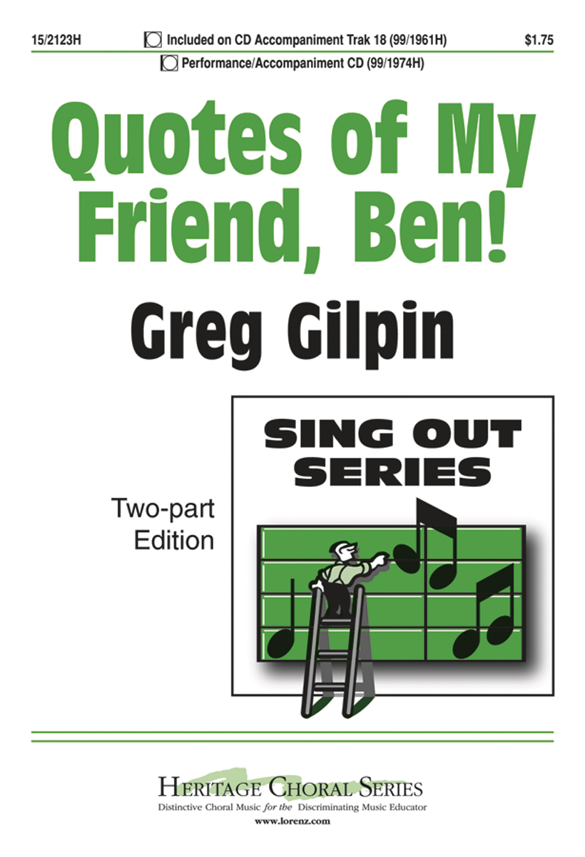 Quotes of My Friend, Ben! : 2-Part : Greg Gilpin : Greg Gilpin : 15-2123H : 000308107777