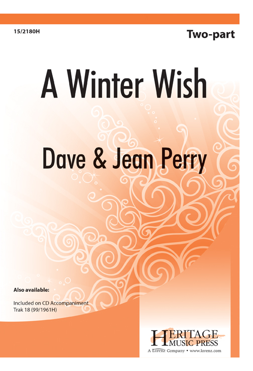 A Winter Wish : 2-Part : David A Perry; Jean Perry : David A Perry; Jean Perry : Sheet Music : 15-2180H : 000308107722