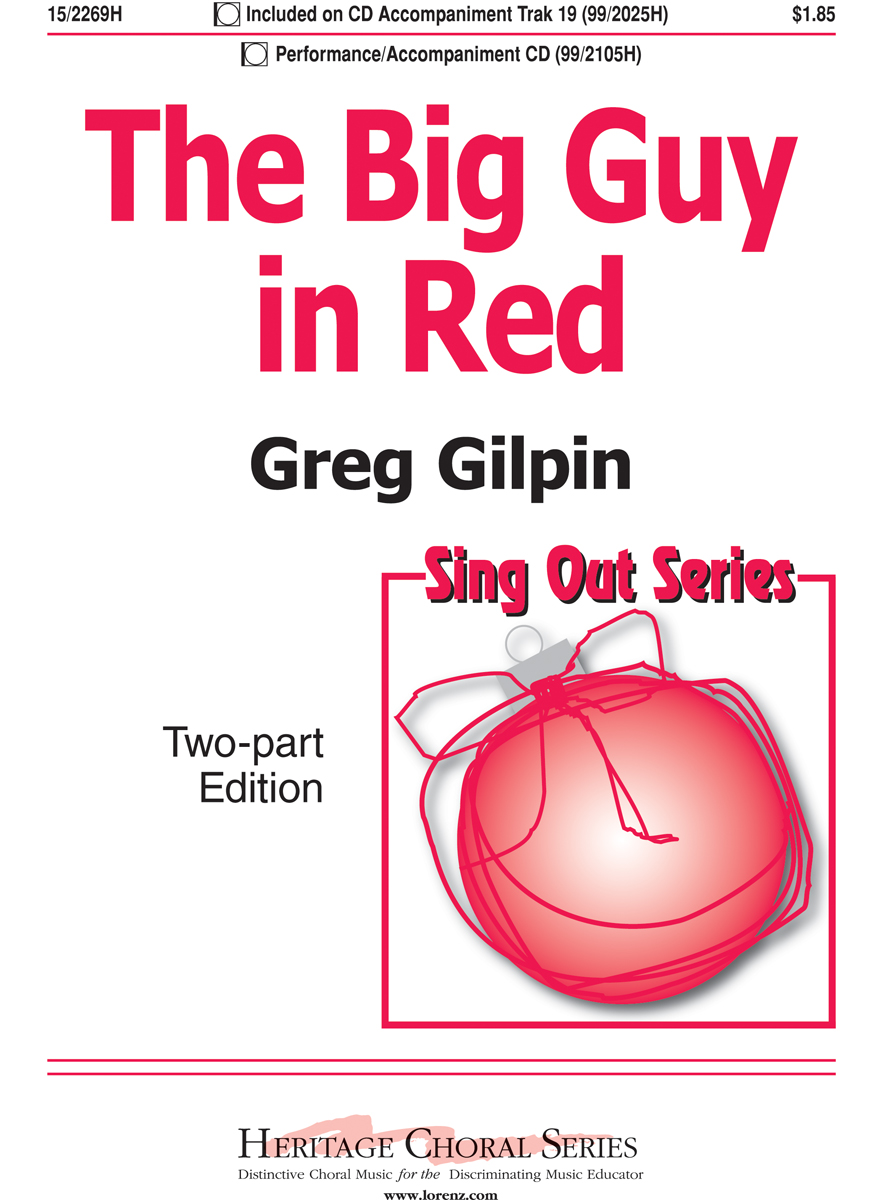 The Big Guy in Red : 2-Part : Greg Gilpin : Greg Gilpin : Sheet Music : 15-2269H : 9780893285371