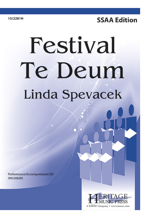 Festival Te Deum : SSAA : Linda Spevacek : Sheet Music : 15-2281H : 9780893286200