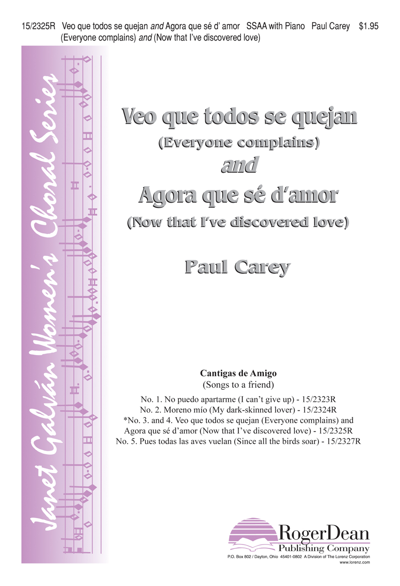 Veo que todos/Agora que se d'amor (Everyone complains/Now I've discovered love) : SSAA : Paul Carey : Paul Carey : Sheet Music : 15-2325R : 9780893287634