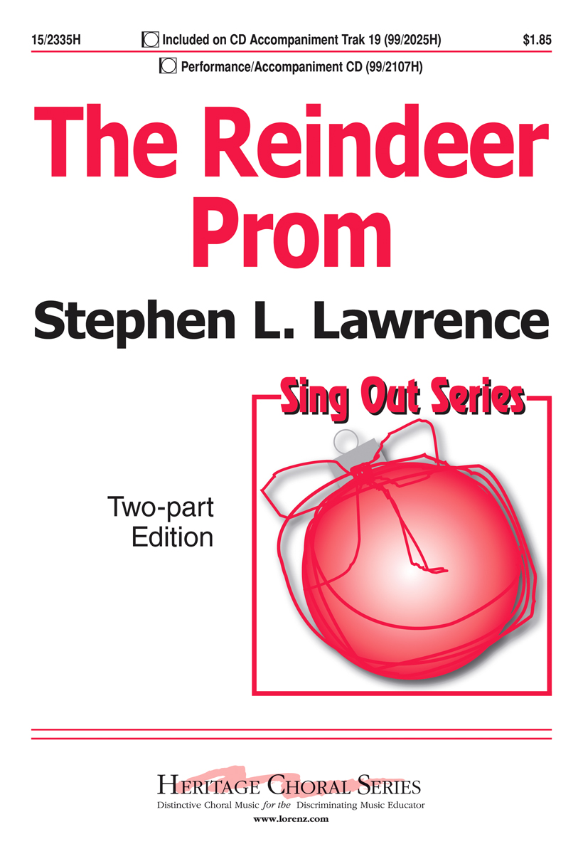 The Reindeer Prom : 2-Part : Stephen L Lawrence : Stephen L Lawrence : 15-2335H : 9780893285944