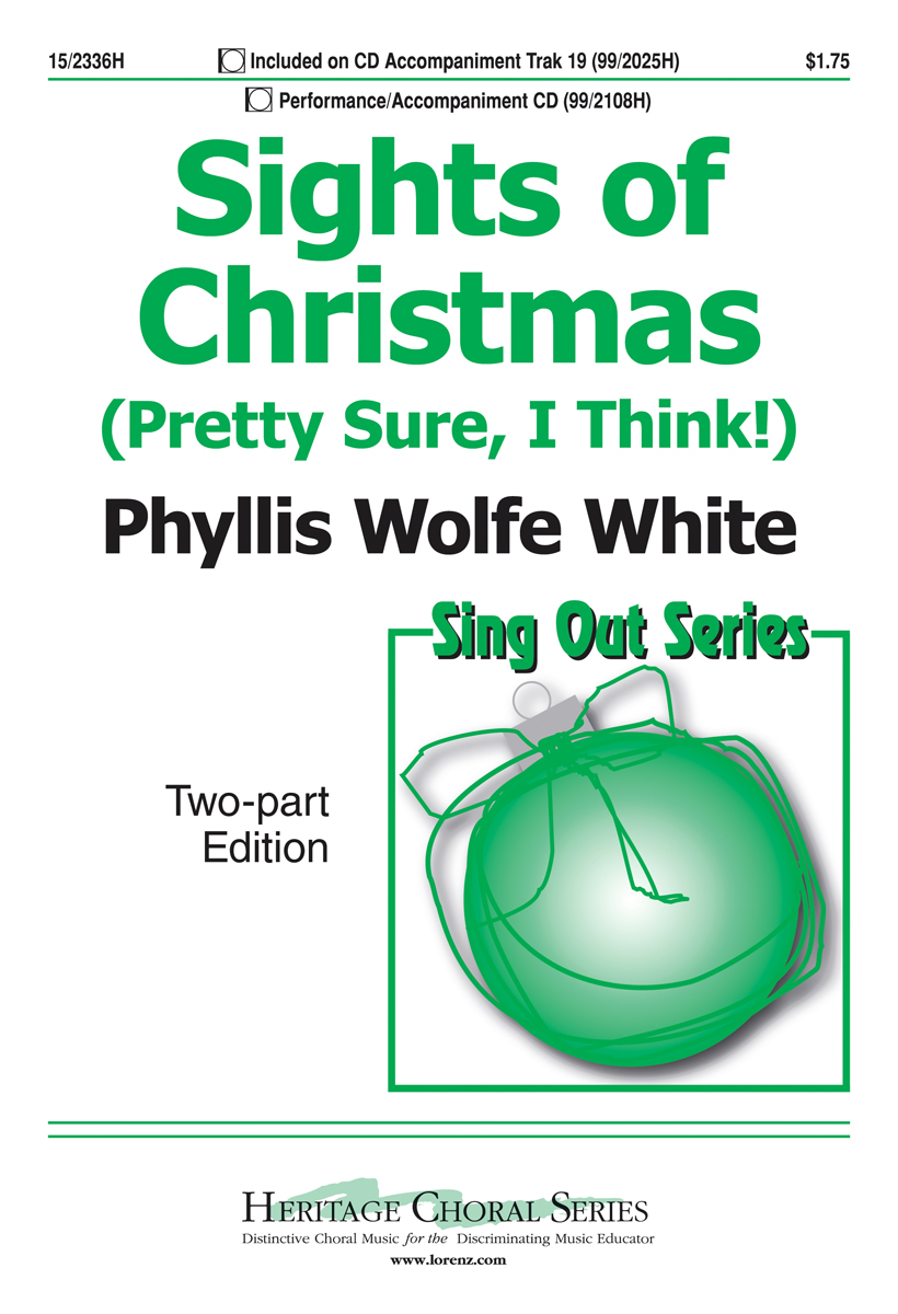 Sights of Christmas : 2-Part : Phyllis Wolfe White : Phyllis Wolfe White : Sheet Music : 15-2336H : 9780893285913