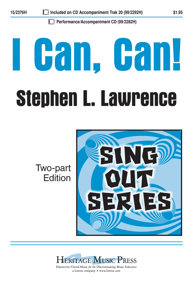 I Can, Can! : 2-Part : Stephen L Lawrence : Stephen L Lawrence : Sheet Music : 15-2376H : 9781429101295