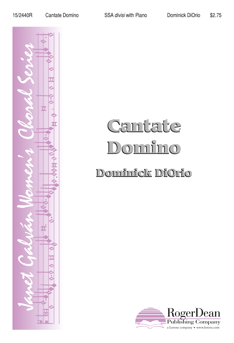 Cantate Domino : SSA Div : Dominick DiOrio : Dominick DiOrio : Sheet Music : 15-2440R : 9781429102995