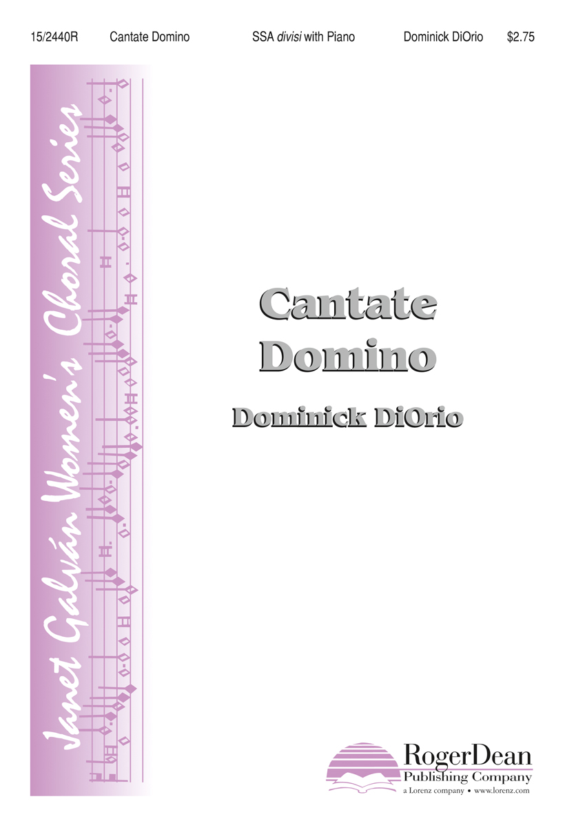 Cantate Domino : SSA Div : Dominick DiOrio : Sheet Music : 15-2440R : 9781429102995