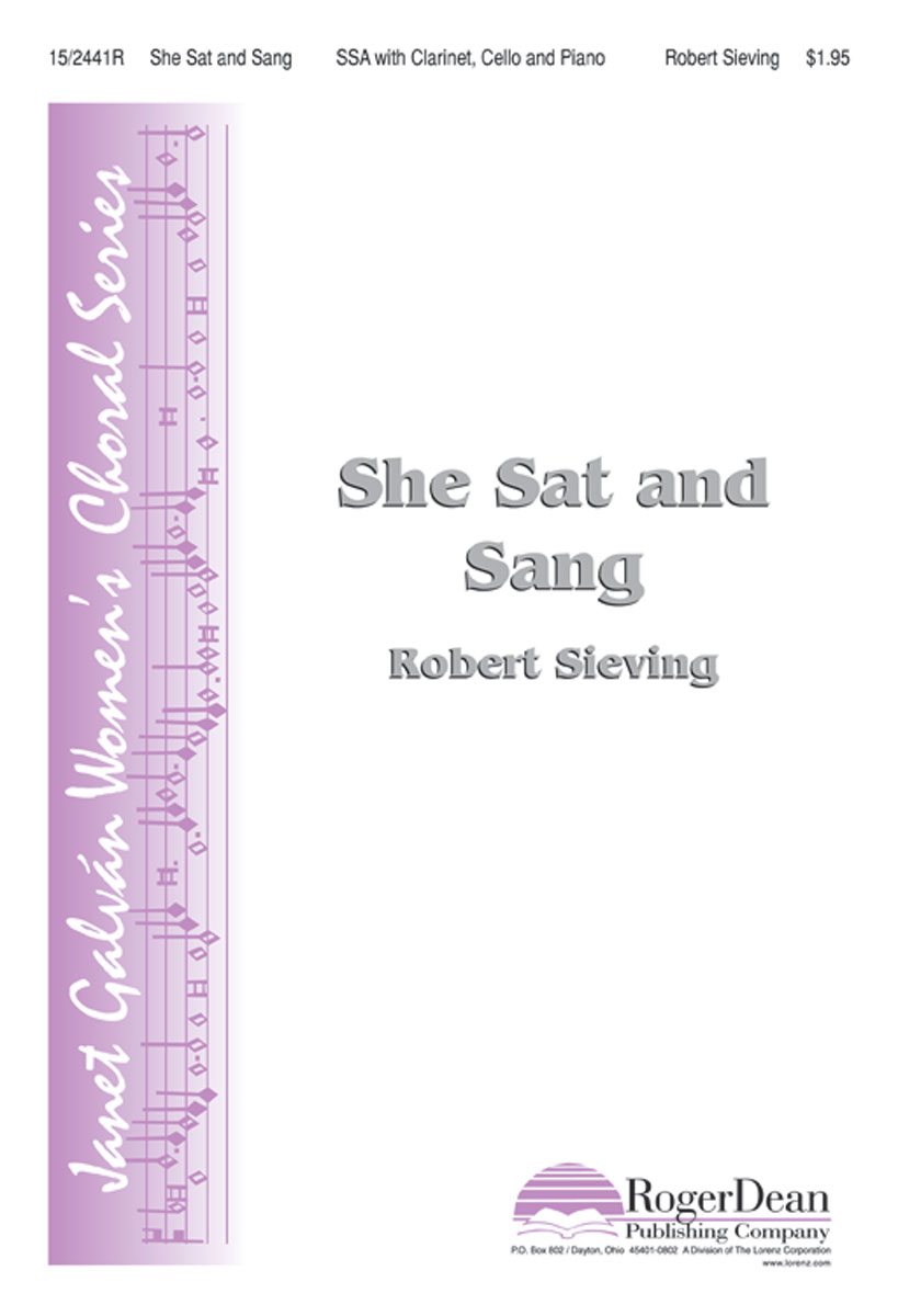 She Sat and Sang : SSA Div : Robert Sieving : Robert Sieving : Sheet Music : 15-2441R : 9781429101714