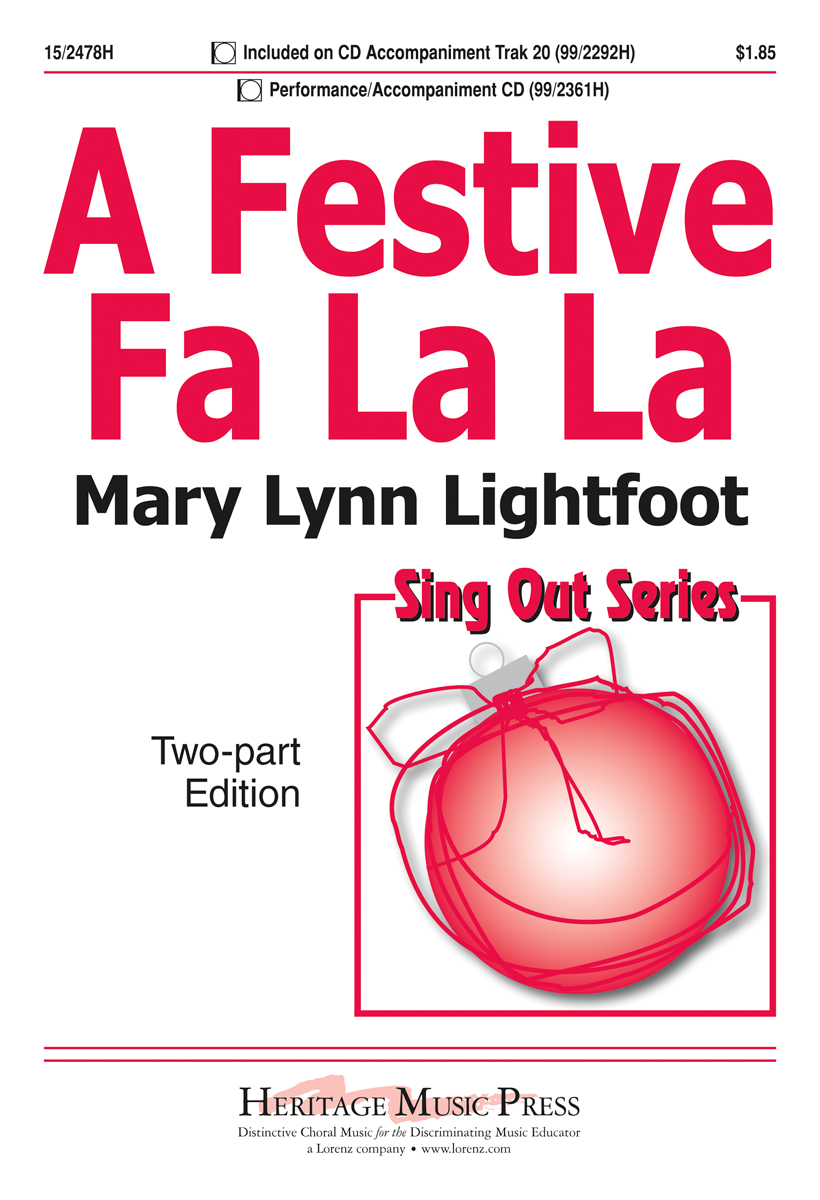 A Festive Fa La La : 2-Part : Mary Lynn Lightfoot : Mary Lynn Lightfoot : Sheet Music : 15-2478H : 9781429102735