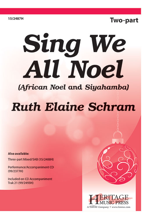 Sing We All Noel : 2-Part : Ruth Elaine Schram : Ruth Elaine Schram : Sheet Music : 15-2487H : 9781429104258