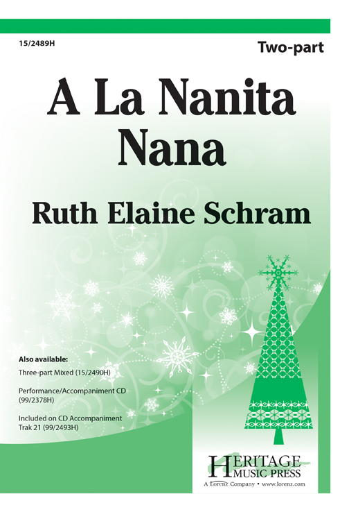 A La Nanita Nana : 2-Part : Ruth Elaine Schram : Ruth Elaine Schram : Sheet Music : 15-2489H : 9781429104234