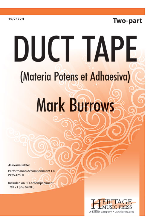 Duct Tape : 2-Part : Mark Burrows : Mark Burrows : Sheet Music : 15-2572H : 9781429106498