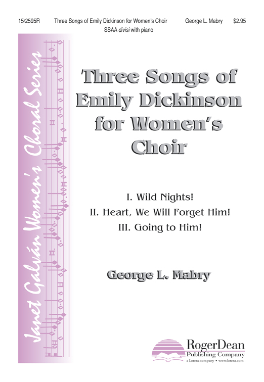 Three Songs of Emily Dickinson for Women's Choir : SSAA divisi : George L Mabry : George L Mabry : Sheet Music : 15-2595R : 9781429107938