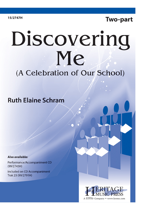 Discovering Me (A Celebration of Our School) : 2-Part : Ruth Elaine Schram : Sheet Music : 15-2747H : 9781429123976