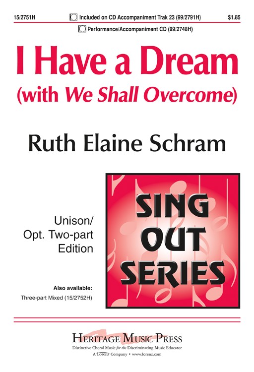 I Have a Dream (with "We Shall Overcome") : 2-Part : Ruth Elaine Schram : Sheet Music : 15-2751H : 9781429124010